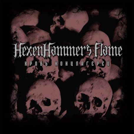 Hexenhammer's Flame : Blood of Death Camps